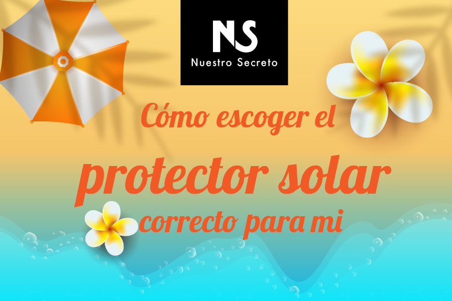 Cómo escoger el protector solar correcto para mí