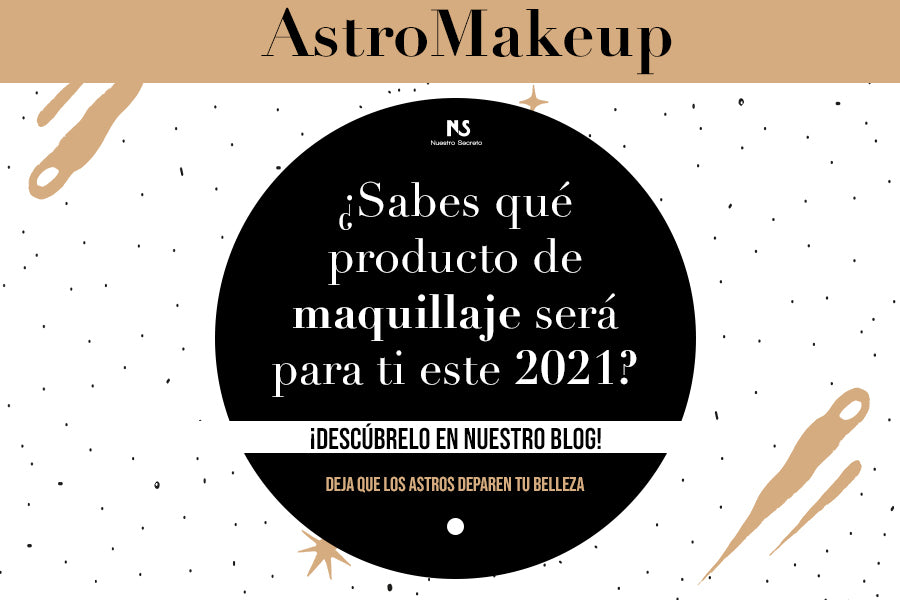 AstroMakeup NS ¿Cuál será tu producto favorito este 2021?